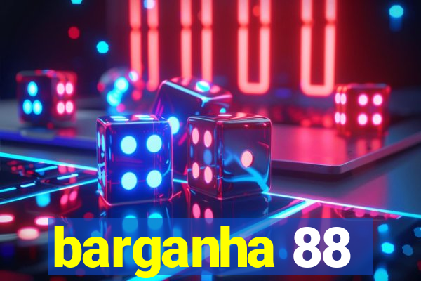 barganha 88